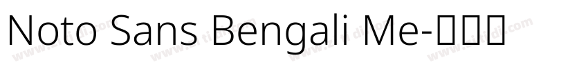 Noto Sans Bengali Me字体转换 Noto Sans Bengali Me字体转换